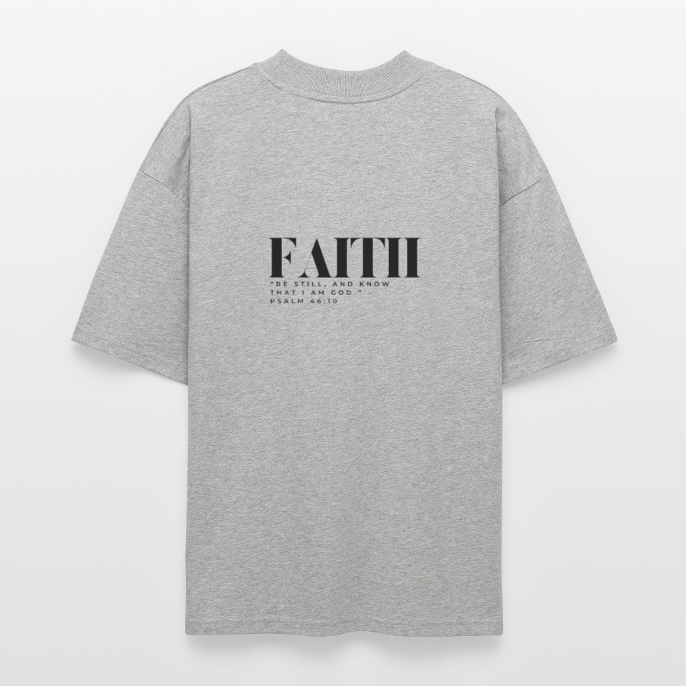 “Be Still” - Oversized T-Shirt - heather gray
