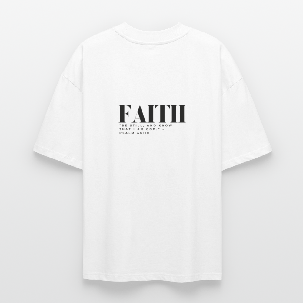 “Be Still” - Oversized T-Shirt - white