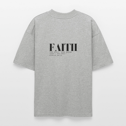 “Be Still” - Oversized T-Shirt - heather gray
